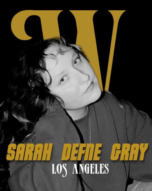 GW: LA – Sarah Defne Gray
